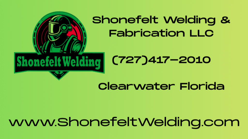 A business card displaying contact information for Shonefelt Welding and Fabrication. 727(417)2010, Clearwater Florida, www.shonefeltwelding.com